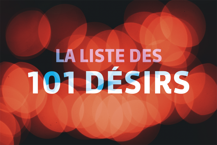 La liste des 101 désirs