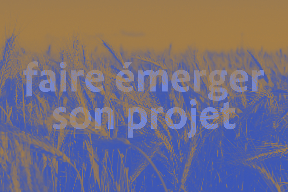Faire émerger votre projet