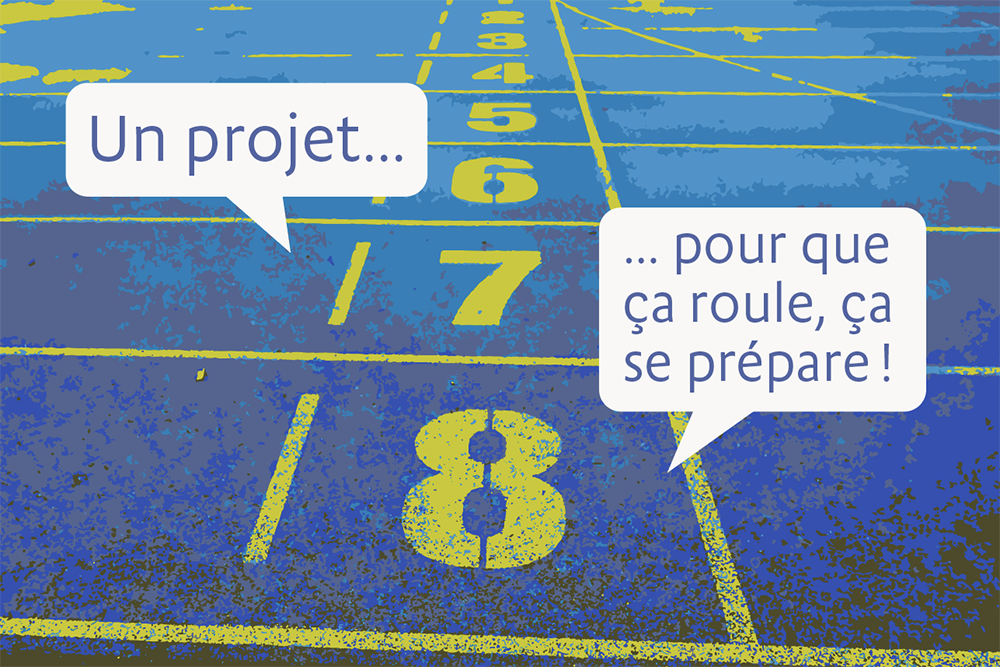 Un projet se prépare